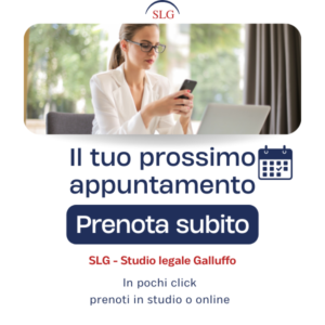 Scopri come prenotare subito online il prossimo appuntamento con un avvocato di SLG - Studio legale Galluffo a Trapani Questa immagine mostra un essere umano che usa uno smartphone e le scritte Il tuo prossimo appuntamento, Prenota subito, SLG - Studio legale Galluffo, In pochi click prenoti in studio o online